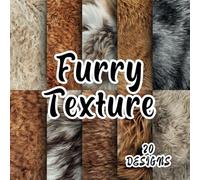 Furry Texture: 20 Creative Animal Furry Textures 8.5*8.5" Scrapbook Paper Tailored for Mixed Media, Card Making, Art Journaling, Collages, Decoupage, Scrapbooking, Origami and All Your Craft Projects