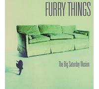 Furry Things - The Big Saturday Illusion