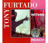 Furtado, Tony - Within Reach [CASSETTE]