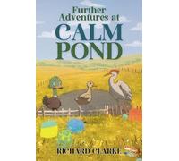 Further Adventures at Calm Pond: 2