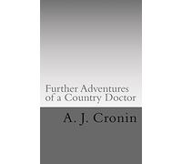 Further Adventures of a Country Doctor