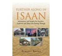 Further Along In Isaan by Burnett Brown 9781514433980 NEW Paperback