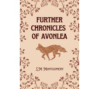 Further Chronicles of Avonlea