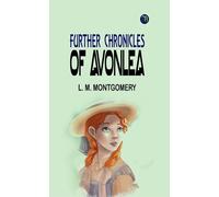 Further Chronicles of Avonlea