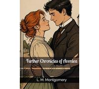 Further Chronicles of Avonlea