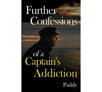 Further Confessions of a Captain's Addiction