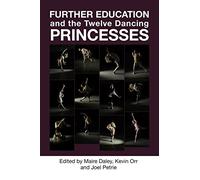 Further Education and the Twelve Dancing Princesses