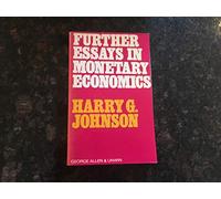 Further Essays in Monetary Economics
