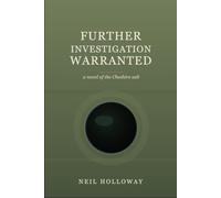 Further Investigation Warranted: A novel of the Cheshire salt