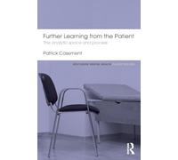 Further Learning from the Patient : The analytic space and process