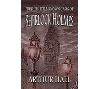 Further Little-Known Cases of Sherlock Holmes