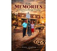 Further Memories of Travel in a Foreign Country