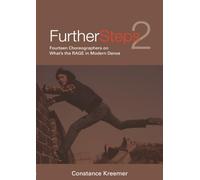 Further Steps 2: Fourteen Choreographers on What's the R.A.G.E. in Modern Dance