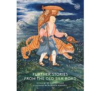 Further Stories From The Old Silk Road