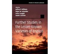 Further Studies in the Lesser-Known Varieties of English (Studies in English Language)