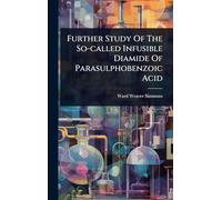 Further Study Of The So-called Infusible Diamide Of Parasulphobenzoic Acid