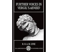 Further Voices in Vergil's Aeneid (Clarendon Paperbacks)