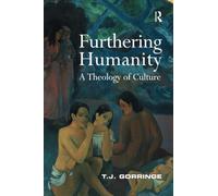 Furthering Humanity: A Theology of Culture – Routledge