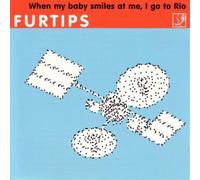 Furtips - When My Baby Smiles at Me I Go