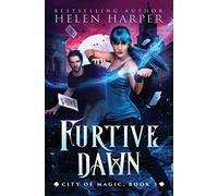 Furtive Dawn: 3 (City of Magic)
