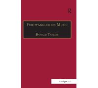 Furtwängler on Music: Essays and Addresses by Wilhelm Furtwängler