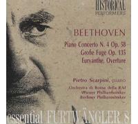 Furtwangler - Beethoven: Piano Concerto No. 4 in G (Scarpini, RAI, Rome, 1952); Grosse Fuge (VPO, Salzburg, 1954) / Weber: Euryanthe Overture (BPO, Paris, 1954 and Torino, 1954) (Essential Furtwängler, 8)