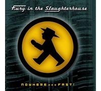 Fury In The Slaughterhouse - Nowhere...Fast