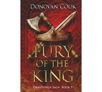 Fury of the King: A fast-paced Viking Saga filled with action and adventure (Ormstunga Saga)