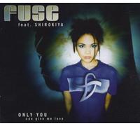 Fuse Feat.Shirokiya - Only you can give me love (feat. Shirokiya)
