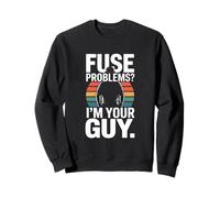 Fuse Problems I'm Your Guy Electrician Retro Sweatshirt