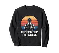 Fuse Problems I'm Your Guy Electrician Retro Sweatshirt