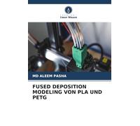 Fused Deposition Modeling Von Pla Und Petg