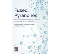 Fused Pyranones: Multifaceted Building Blocks for Molecular Diversity