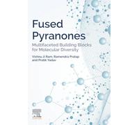 Fused Pyranones: Multifaceted Building Blocks for Molecular Diversity