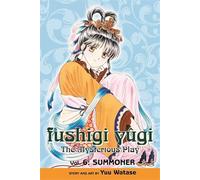 Fushigi Yugi: The Mysterious Play: Volume 6: Summoner (Gollancz)