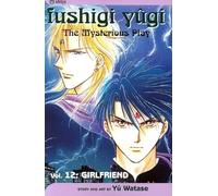 Fushigi Yugi Volume 12: The Mysterious Play: Girlfriend (Manga)