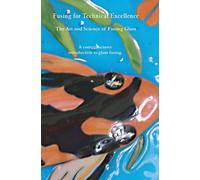 Fusing for Technical Excellence by Alan Toy