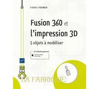 Fusion 360 et l'impression 3D - 5 objets à modéliser