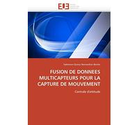 FUSION DE DONNEES MULTICAPTEURS POUR LA CAPTURE DE MOUVEMENT: Centrale d'attitude (Omn.Univ.Europ.)
