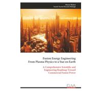 Fusion Energy Engineering From Plasma Physics to a Star on Earth