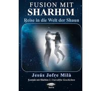 Fusion mit Sharhim: Reise in die Welt der Shaun