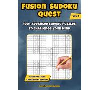 Fusion Sudoku Quest: 100+ Advanced Large Print Sudoku Book for Adults and Seniors Easy to Hard Logic Puzzles