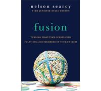 Fusion: Turning First-Time Guests into Fully Engaged Members of Your Church