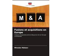 Fusions et acquisitions en Europe: Analyse comparative entre le Royaume-Uni et l'Europe continentale