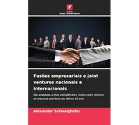 Fusões empresariais e joint ventures nacionais e internacionais: São analisadas, a título exemplificativo, fusões e joint ventures de empresas austríacas dos últimos 15 anos