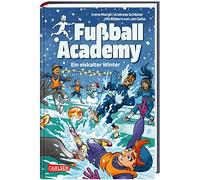Fußball Academy 4: Ein eiskalter Winter: Spannendes Fußballbuch ab 9 Jahren über das erste Turnier zwischen Jungen und Mädchen einer Kicker-Talentschule
