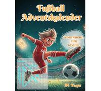 Fußball Adventskalender: 24 spannende Wortsuchen rund um Tore, Teams & Turniere - jeden Tag ein neues Rätsel für Fußballfans!