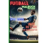 Fußball Malbuch für Kinder WM 2026 inkl. Ronaldo, Messi, Mbappe, Neuer - A5: Superstars | Reiseversion | Praktisches A5-Format