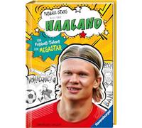 Fußball-Stars - Alles über Haaland. Vom Fußball-Talent zum Megastar: Vom Fußball-Talent zum Megastar