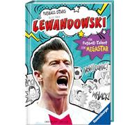 Fußball-Stars - Alles über Lewandowski. Vom Fußball-Talent zum Megastar: Vom Fußball-Talent zum Megastar